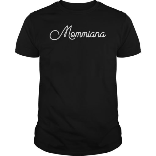 Mommiana Shirt