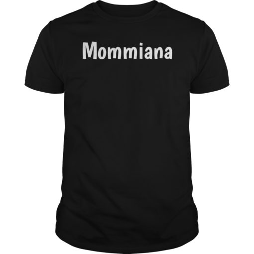 Mommiana Tee Shirt