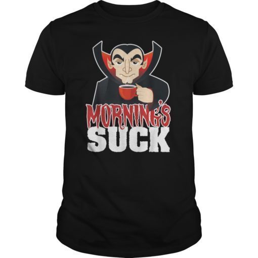 Mornings Suck Cute Vampire T-Shirt