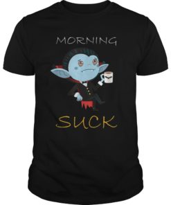 Mornings Suck Funny Vampire Tee Shirt