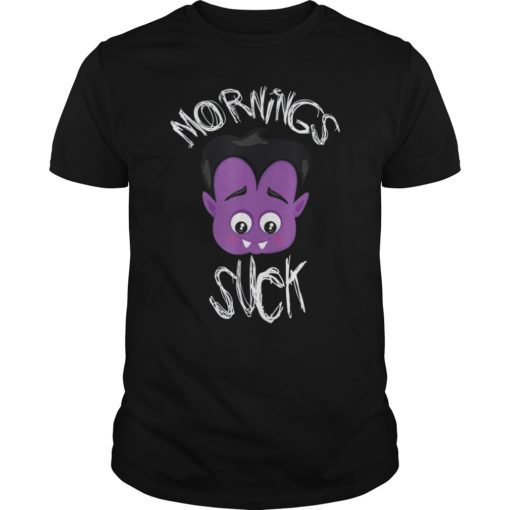 Mornings Suck T-Shirt Cute Vampire tee shirt