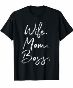 Mother's Day Gift Ideas WIFE MOM BOSS Shirt Mommy Cute Top