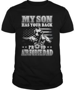 My Son Has Your Back Proud Air Force Dad T-Shirts