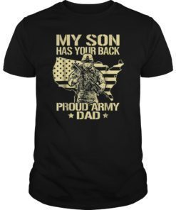 My Son Has Your Back Proud Army Dad Shirt Father Gift
