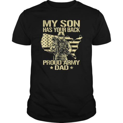 My Son Has Your Back Proud Army Dad Shirt Father Gift