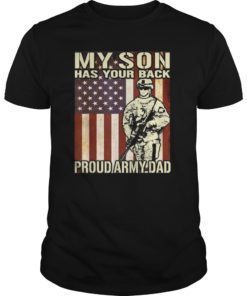 My Son Has Your Back Proud Army Dad Shirt Father Gift Tee