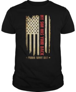 My Son Has Your Back Proud Army Dad T-Shirts
