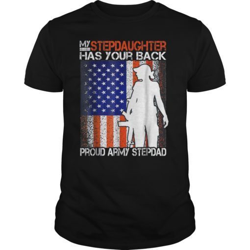 My Stepdaughter Has Your Back Proud Army Stepdad T shirt