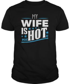 My Wife Is PsycHOTic Funny Husband T-Shirt