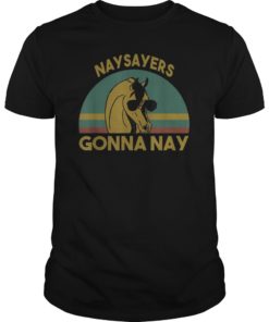Naysayers Gonna Nay Horse vintage T-Shirt