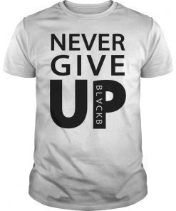 Never Give Up BLACKB Classic T-Shirt