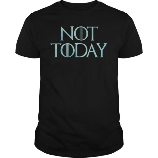 Not Today 2019 Shirt