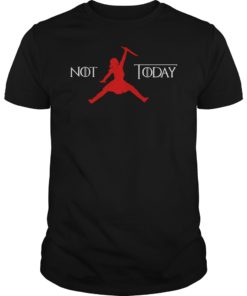 Not Today Arya Air Shirt