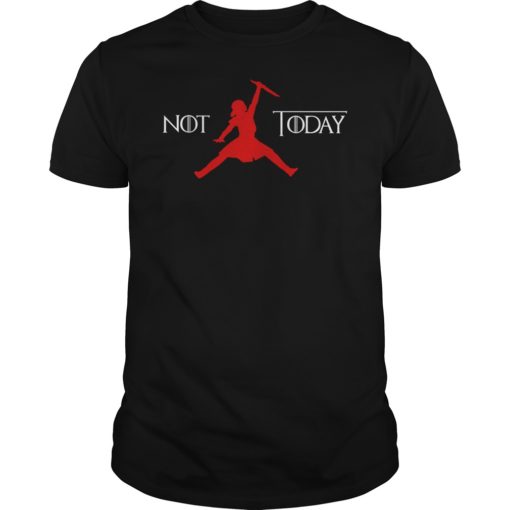 Not Today Arya Air Shirt