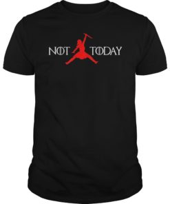 Not Today Arya Quote House Stark Air Shirt