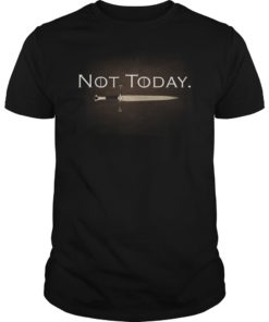 Not Today Arya Tee Shirt