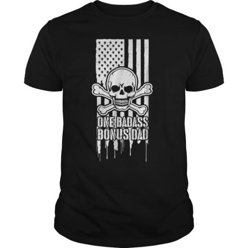 One Badass Bonus Dad T-Shirt For Stepdads and Step Fathers