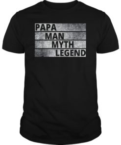 Papa The Man The Myth Legend T-Shirt Father's Day T Shirt