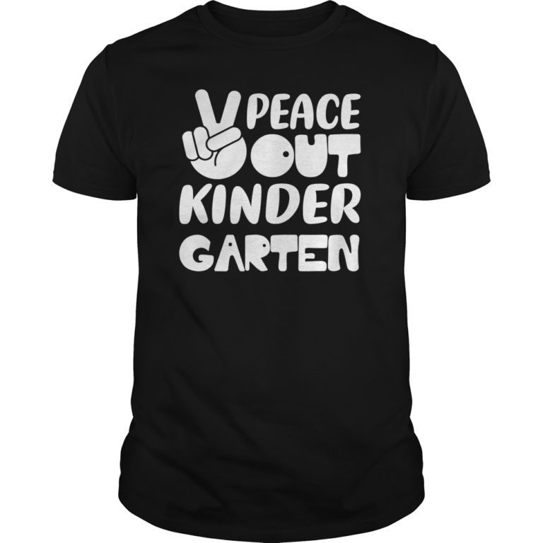 peace out kindergarten shirt