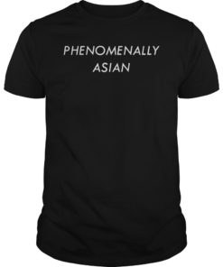 Phenomenally Asian Shirt