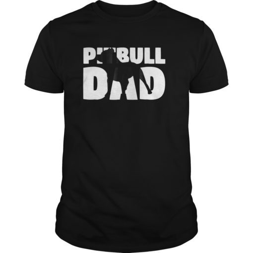 Pitbull Dad T-Shirt Pitbull Gift Father Dog Dad Tee
