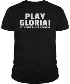 Play Gloria St. Louis Blues Hockey Classic Shirt