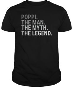 Poppi The Man The Myth Legend Father's Day Gift For Grandpa T-Shirt