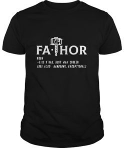 Pro Fa-Thor Like Dad Just Way Mightier Hero T Shirts