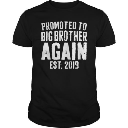 Promoted To Big Brother Again 2019 T-Shirt