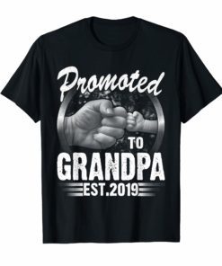 Promoted To Grandpa Est 2019 Shirt First Time New Father Day