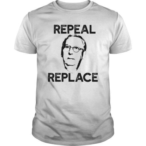 REPEAL REPLACE Mitch McConnell T-Shirt