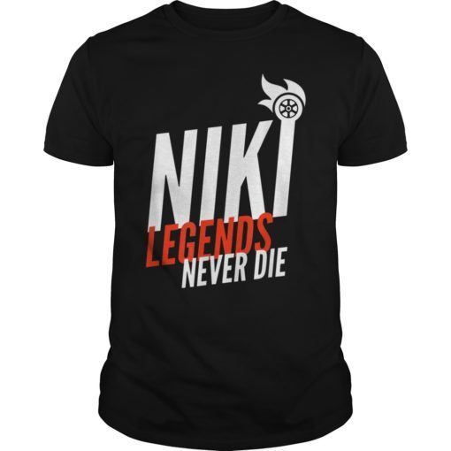 Niki Legends Never Die T-Shirt