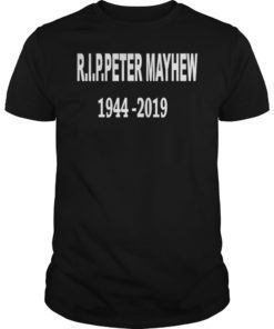 RIP PETER MAYHEW 1944 - 2019 T-Shirt