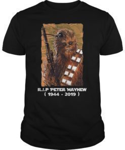RIP Peter Mayhew 1944-2019 Unisex Shirt