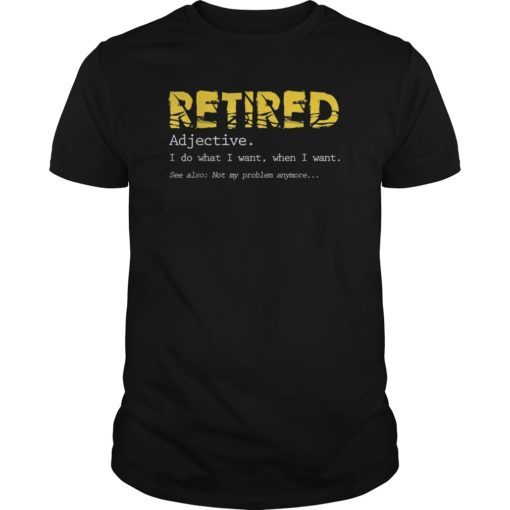 Retired Definition Funny Retirement T-Shirt