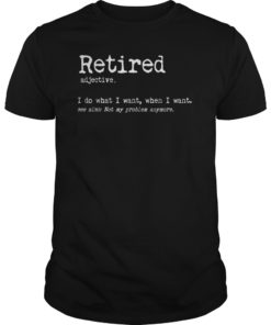 Retired Funny definition Retirement Gift Tee Shirt