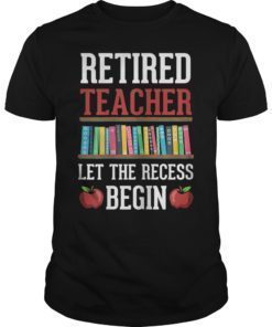 Retired Teacher Let The Recess Being Classic T-Shirt