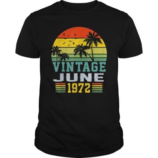 Retro Vintage June 1972 T-Shirt 47th Birthday Decorations