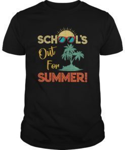 School Schools Out For Summer Teacher T-Shirt