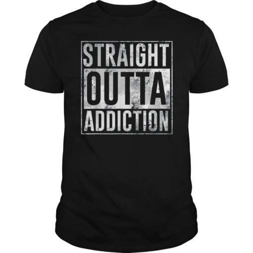 Straight Outta Addiction T-Shirt