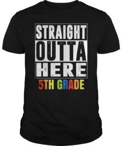 Straight Outta Here 5th Grade T-Shirt