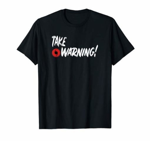 Take Warning Hurricane Is Coming Tee Shirts