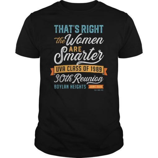 That's Right The Women Are Smarter T-Shirt