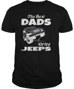 The Best Dads Drive Jeeps T Shirt Funny Gift For Father