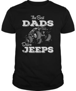The Best Dads Drive Jeeps T Shirts