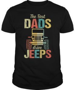 The Best Dads Drive Jeeps Tee shirts