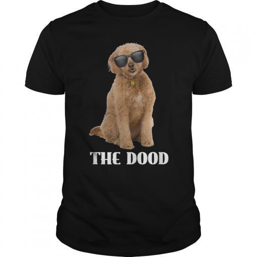 The Dood Cool Goldendoodle Dog Owner T Shirt