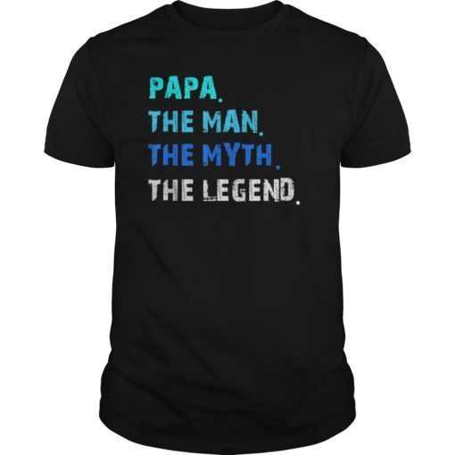 The Man The Myth The Legend Shirt for Mens Papa Dad Tee