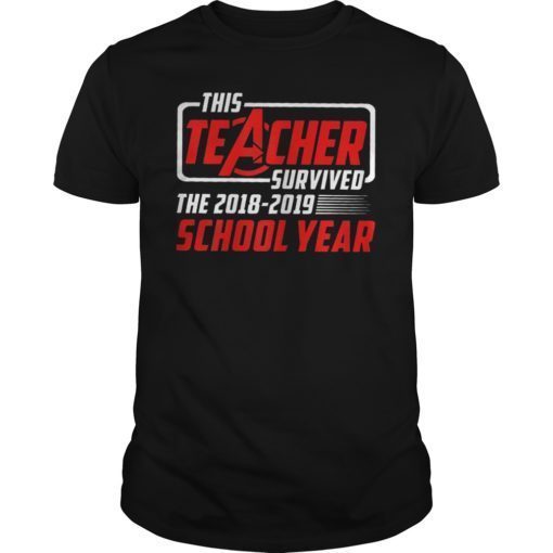 This Teacher Survived The 2018-2019 School Year Tee Shirt