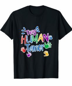 Tiny Human Tamer Daycare Provider Shirt